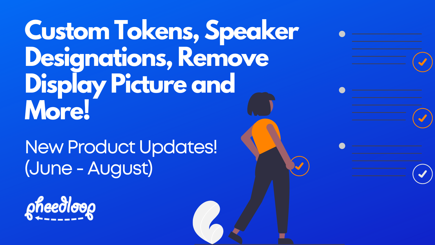 Custom Tokens, Speaker Designations, Remove Display Picture, and More